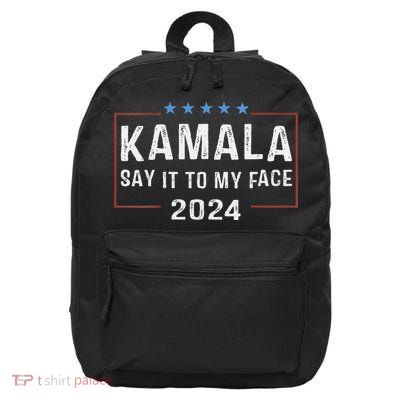 Say It To My Face 16 in Basic Backpack