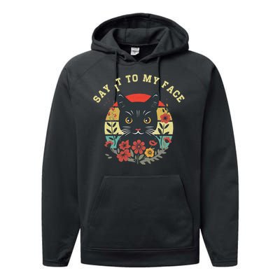 Say It To My Face Black Cat Vintage Floral Performance Fleece Hoodie