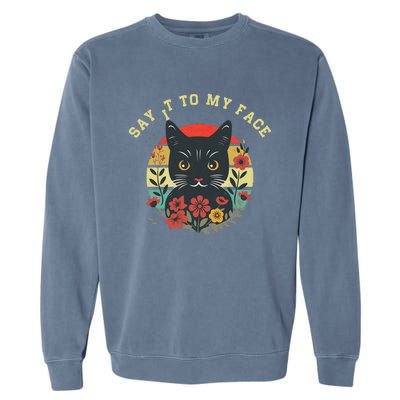 Say It To My Face Black Cat Vintage Floral Garment-Dyed Sweatshirt