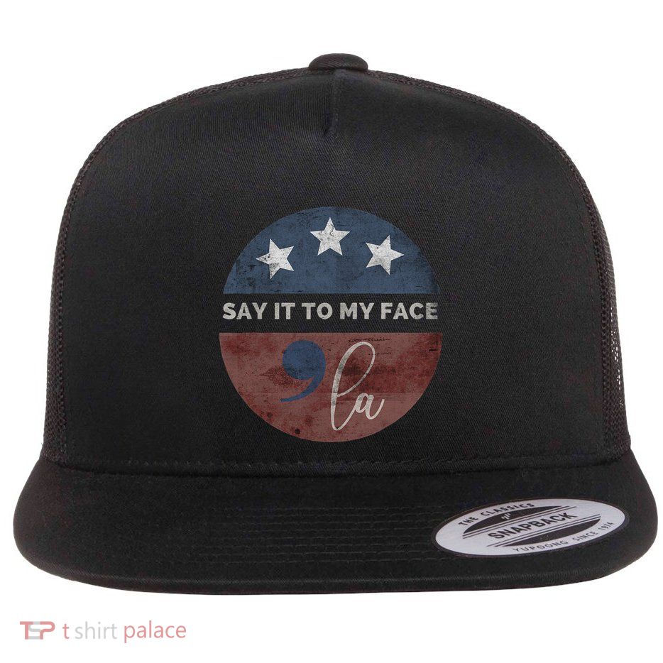 Say It To My Face Kamala Flat Bill Trucker Hat