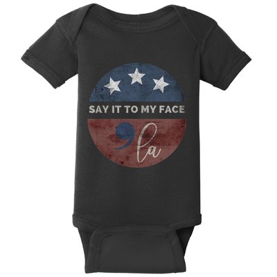 Say It To My Face Kamala Baby Bodysuit