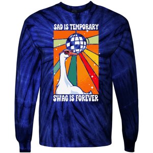 Sad Is Temporary Swag Is Forever Funny Sillygoose Retro Tie-Dye Long Sleeve Shirt