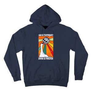 Sad Is Temporary Swag Is Forever Funny Sillygoose Retro Tall Hoodie