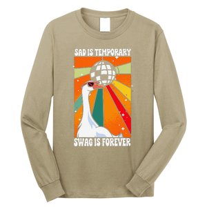 Sad Is Temporary Swag Is Forever Funny Sillygoose Retro Long Sleeve Shirt