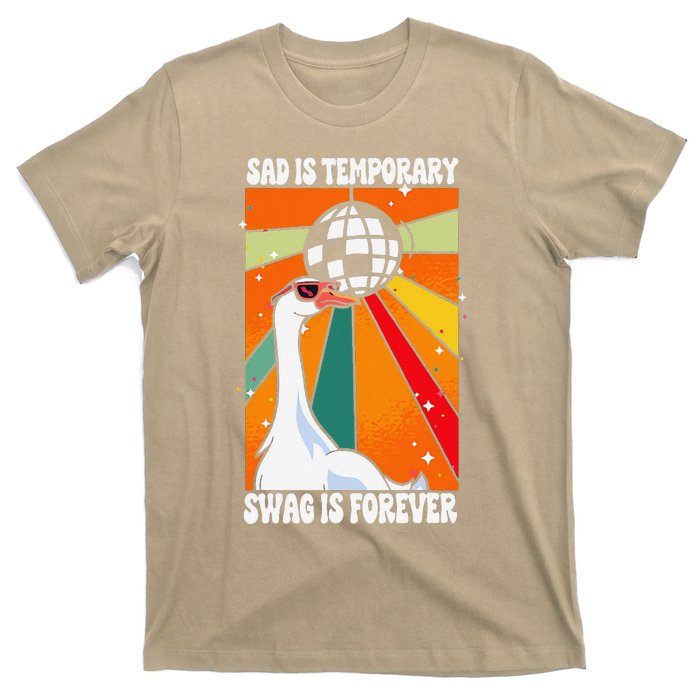 Sad Is Temporary Swag Is Forever Funny Sillygoose Retro T-Shirt