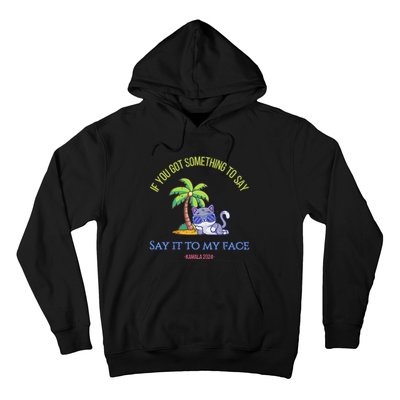 Say It To My Face Kamala 2024 Election Childless Cat Ladies Hoodie