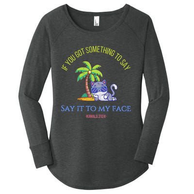 Say It To My Face Kamala 2024 Election Childless Cat Ladies Women's Perfect Tri Tunic Long Sleeve Shirt