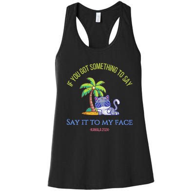 Say It To My Face Kamala 2024 Election Childless Cat Ladies Women's Racerback Tank