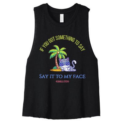 Say It To My Face Kamala 2024 Election Childless Cat Ladies Women's Racerback Cropped Tank