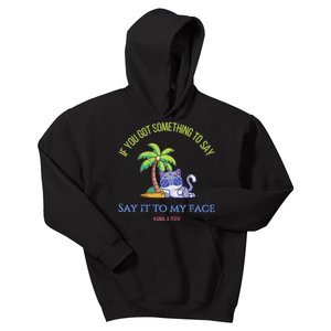 Say It To My Face Kamala 2024 Election Childless Cat Ladies Kids Hoodie