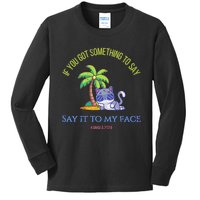 Say It To My Face Kamala 2024 Election Childless Cat Ladies Kids Long Sleeve Shirt