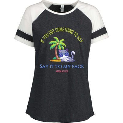 Say It To My Face Kamala 2024 Election Childless Cat Ladies Enza Ladies Jersey Colorblock Tee