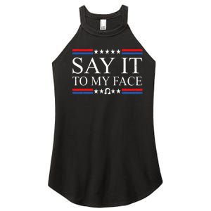 Say It To My Face Women's Perfect Tri Rocker Tank