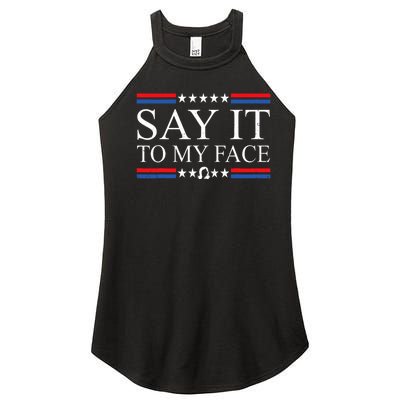 Say It To My Face Women's Perfect Tri Rocker Tank