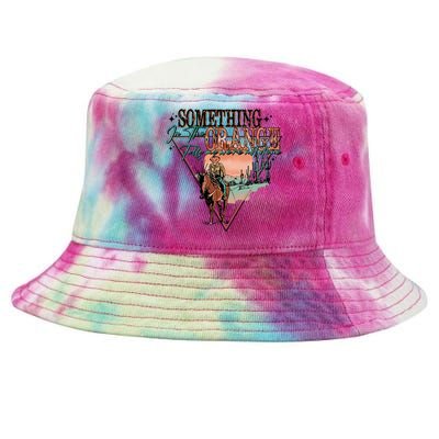 Something In The Orange Tells Me WeRe Not Done Tie-Dyed Bucket Hat