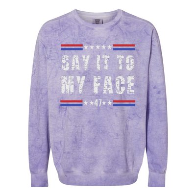 Say It To My Face Colorblast Crewneck Sweatshirt