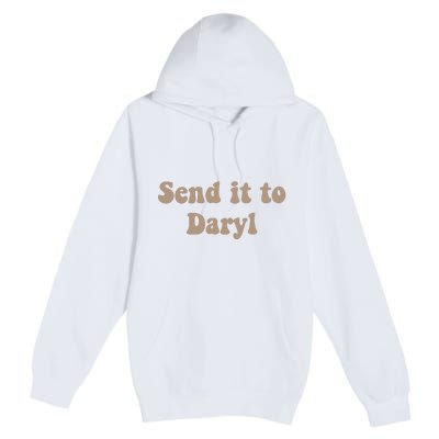 Send It To Daryl Premium Pullover Hoodie