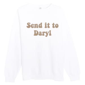 Send It To Daryl Premium Crewneck Sweatshirt