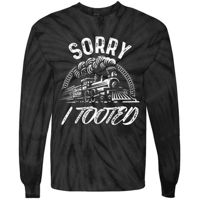 Sorry I Tooted Train Stuff For Model Railroad Enthusiast  Tie-Dye Long Sleeve Shirt