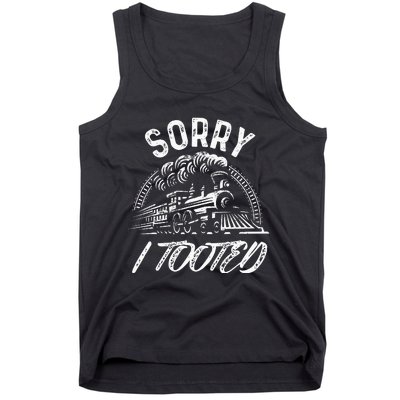 Sorry I Tooted Train Stuff For Model Railroad Enthusiast  Tank Top