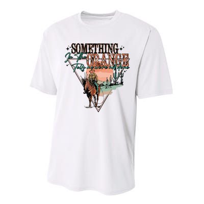 Something In The Orange Tells Me Were Not Done Performance Sprint T-Shirt