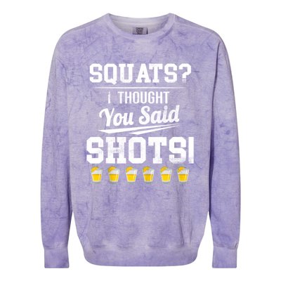 Squats I Thought You Said Shots Funny Gym Colorblast Crewneck Sweatshirt