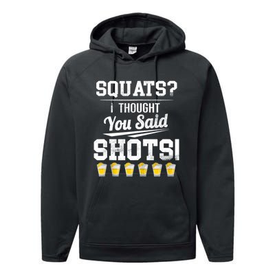 Squats I Thought You Said Shots Funny Gym Performance Fleece Hoodie