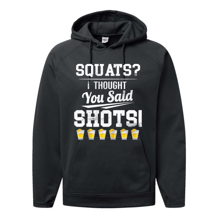 Squats I Thought You Said Shots Funny Gym Performance Fleece Hoodie