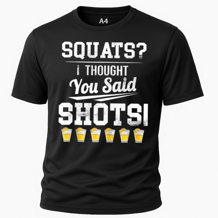 Squats I Thought You Said Shots Funny Gym Cooling Performance Crew T-Shirt