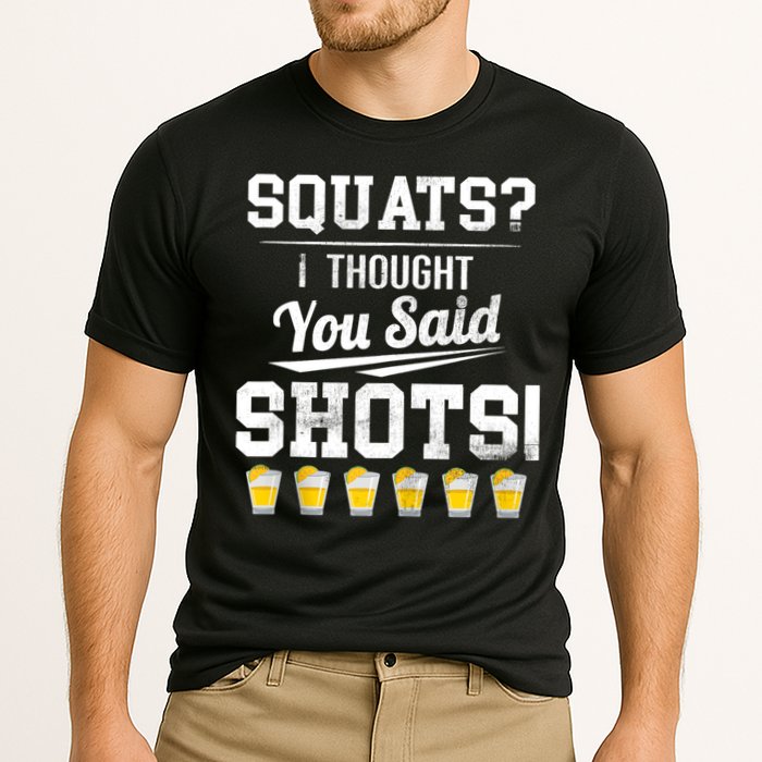 Squats I Thought You Said Shots Funny Gym Cooling Performance Crew T-Shirt