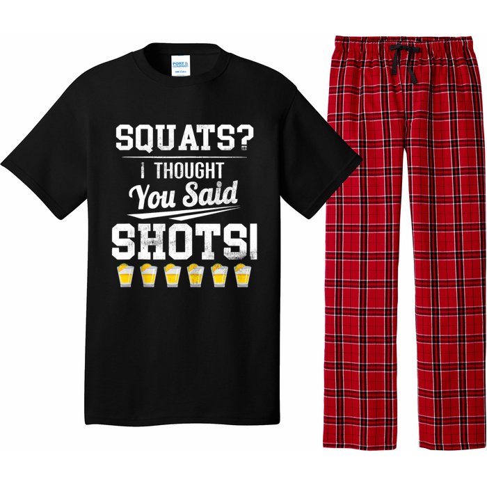 Squats I Thought You Said Shots Funny Gym Pajama Set