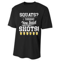 Squats I Thought You Said Shots Funny Gym Performance Sprint T-Shirt