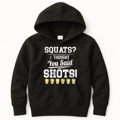 Squats I Thought You Said Shots Funny Gym Kids Hoodie