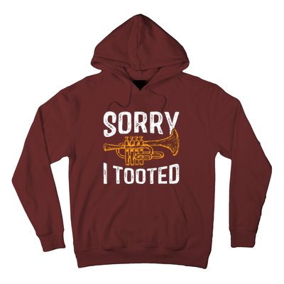 Sorry I Tooted Funny Jazz Music Instrument Trumpet Player Hoodie