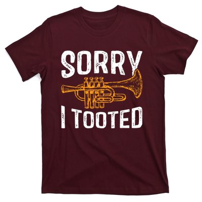 Sorry I Tooted Funny Jazz Music Instrument Trumpet Player T-Shirt