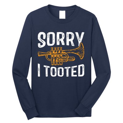 Sorry I Tooted Funny Jazz Music Instrument Trumpet Player Long Sleeve Shirt