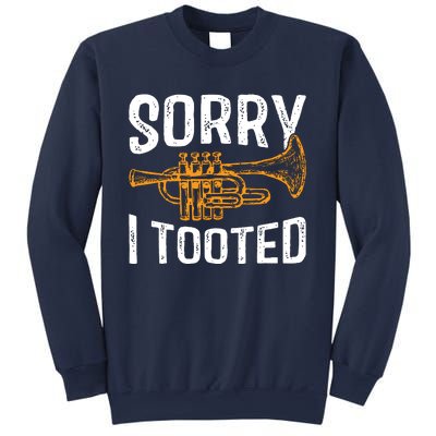 Sorry I Tooted Funny Jazz Music Instrument Trumpet Player Sweatshirt