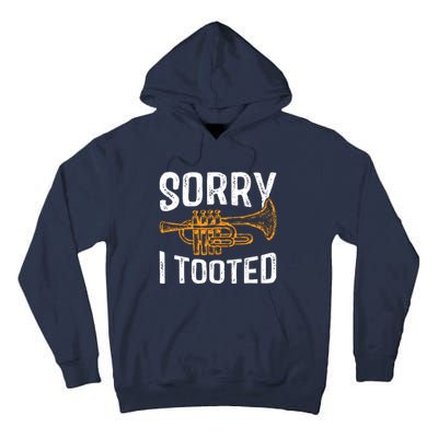 Sorry I Tooted Funny Jazz Music Instrument Trumpet Player Tall Hoodie