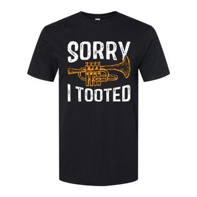 Sorry I Tooted Funny Jazz Music Instrument Trumpet Player Softstyle CVC T-Shirt