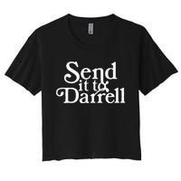 Send It To Darrell Funny Saying Women's Crop Top Tee