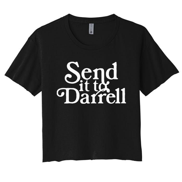 Send It To Darrell Funny Saying Women's Crop Top Tee