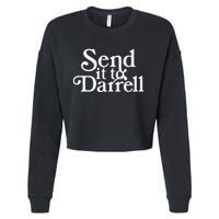 Send It To Darrell Funny Saying Cropped Pullover Crew