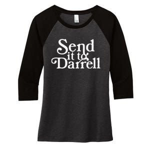 Send It To Darrell Funny Saying Women's Tri-Blend 3/4-Sleeve Raglan Shirt