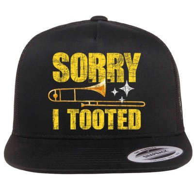 Sorry I Tooted Trombone Trombonist Music Brass Wind Player Flat Bill Trucker Hat