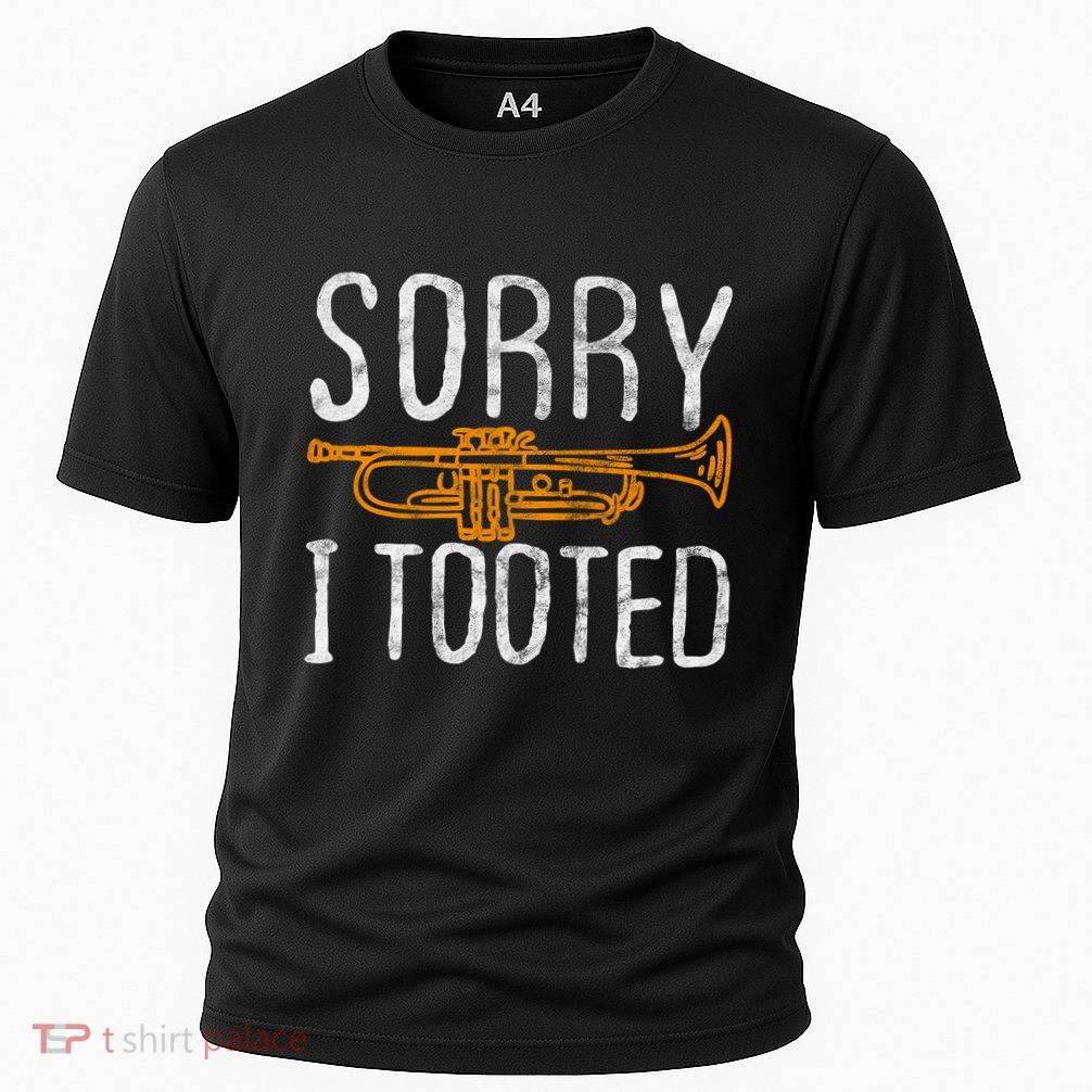 Sorry I Tooted Trumpet Music Marching Band Nerd Gift Cooling Performance Crew T-Shirt