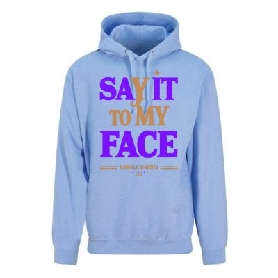 Say It To My Face Kamala Harris Presidential Election 2024 Unisex Surf Hoodie