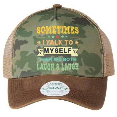 Sometimes I Talk To Myself Then We Both Laugh Legacy Tie Dye Trucker Hat