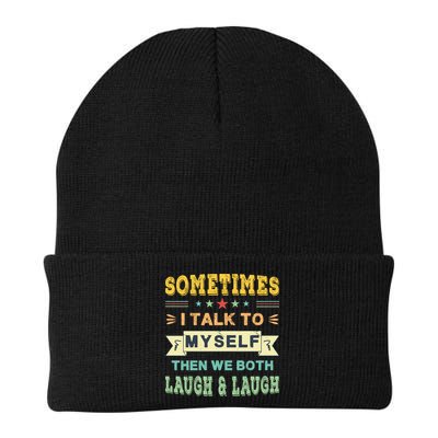 Sometimes I Talk To Myself Then We Both Laugh Beanie
