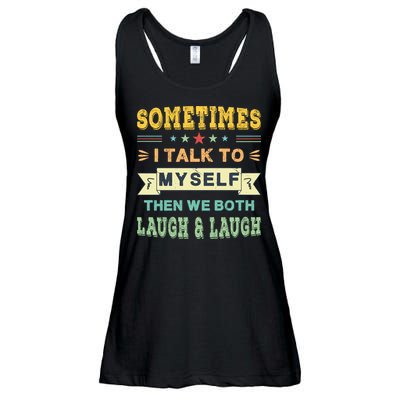 Sometimes I Talk To Myself Then We Both Laugh Ladies Essential Flowy Tank