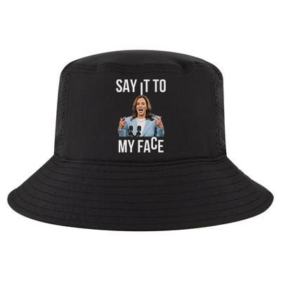 Say It To My Face Kamala Harris Debates 2024 Cool Comfort Performance Bucket Hat